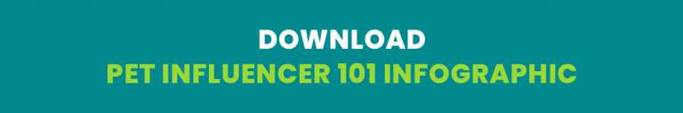 Download Pet Influencer 101 Infographics