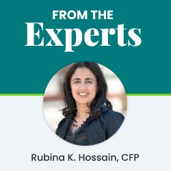 From the Experts - Rubina K Hossain, CFP
