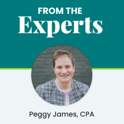 From the Experts - Peggy James, CPA