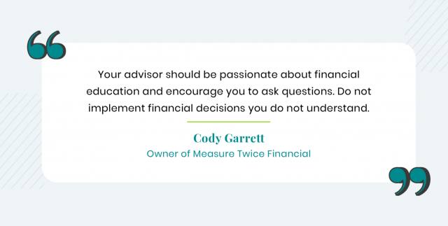 Cody Garrett quote on financial advisor qualities